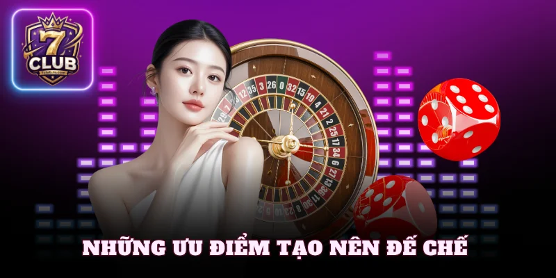 Giới thiệu 7Club - Những ưu điểm tạo nên đế chế 