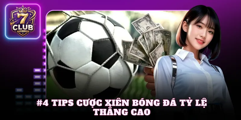 #4 Tips cược xiên bóng đá tỷ lệ thắng cao