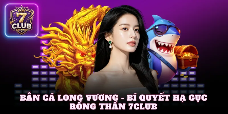 Bắn cá Long Vương