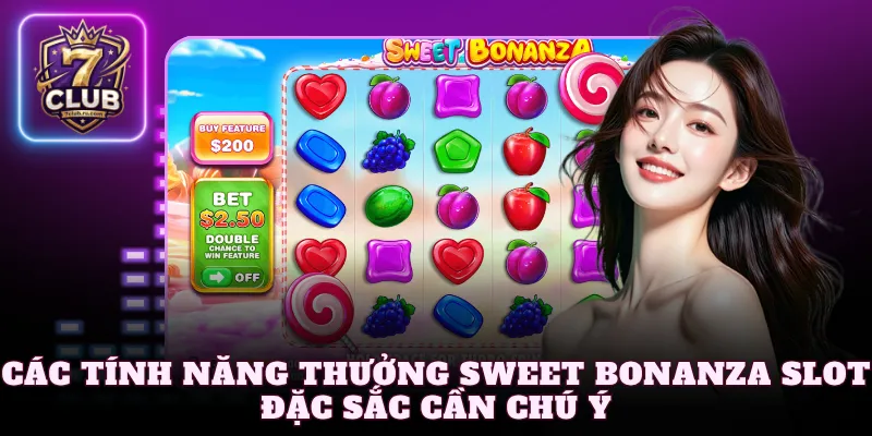 Các tính năng thưởng Sweet Bonanza Slot đặc sắc cần chú ý