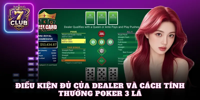 Điều kiện đủ của Dealer và cách tính thưởng Poker 3 lá