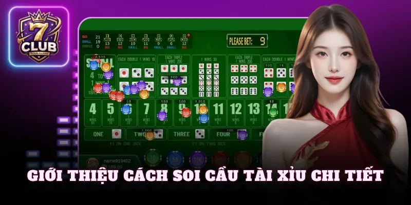 Giới thiệu cách soi cầu Tài Xỉu chi tiết
