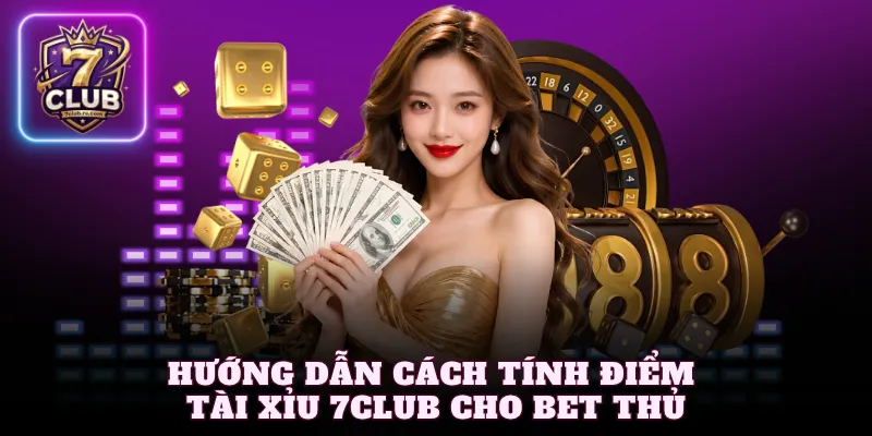 cách tính điểm Tài Xỉu