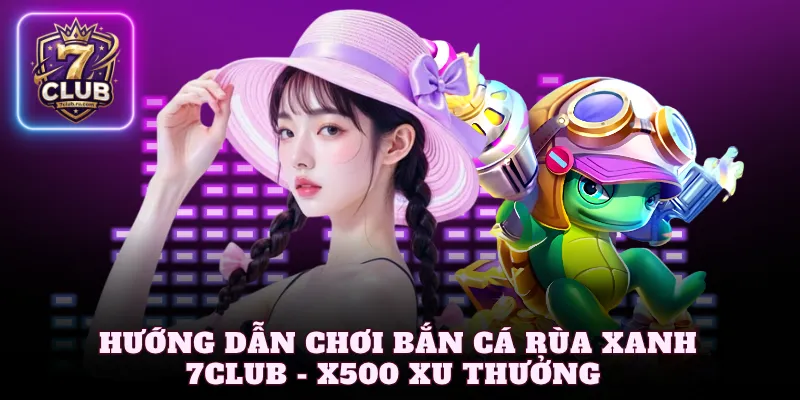 Bắn cá rùa xanh