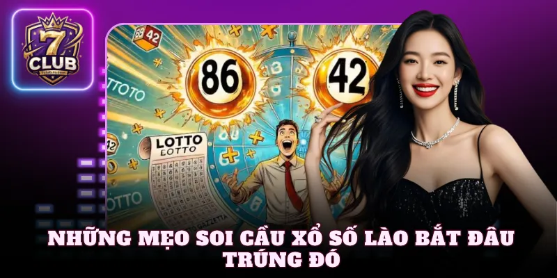 Những mẹo soi cầu xổ số Lào bắt đâu trúng đó