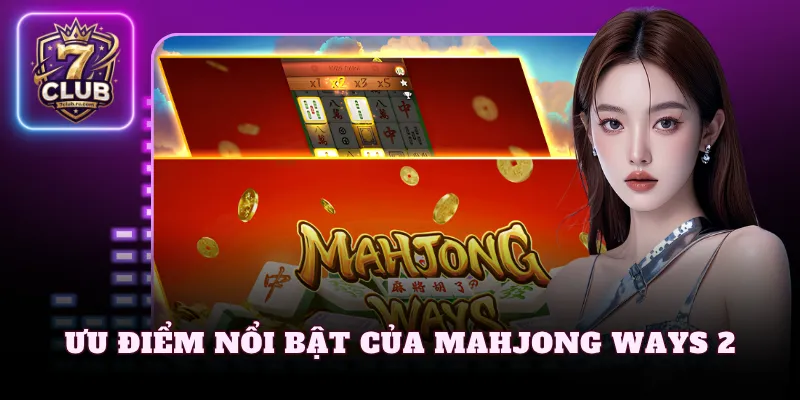 Ưu điểm nổi bật của Mahjong Ways 2