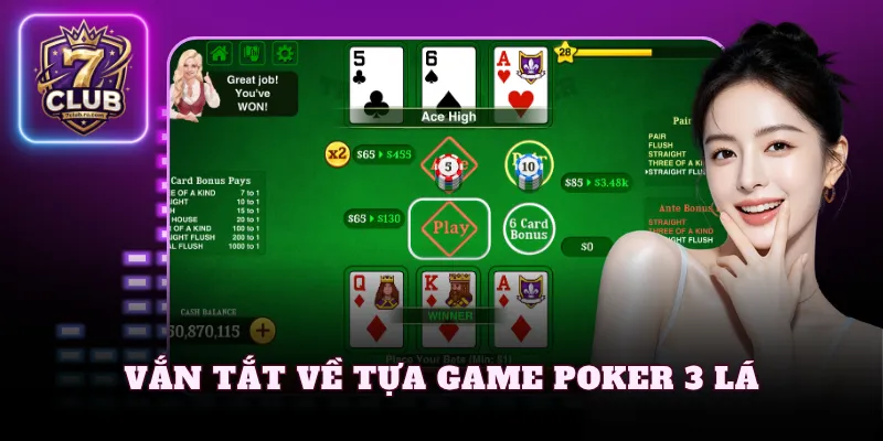 Vắn tắt về tựa game poker 3 lá
